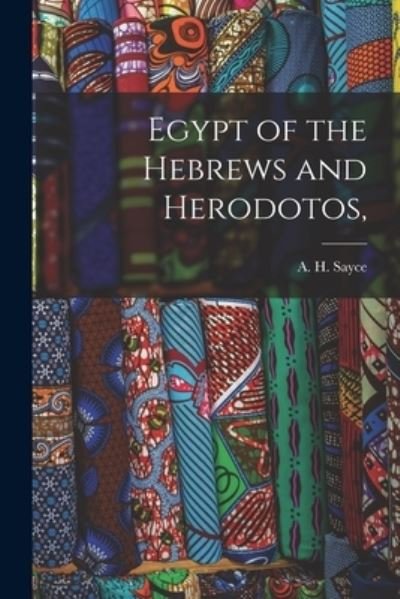 Cover for A H (Archibald Henry) 1845- Sayce · Egypt of the Hebrews and Herodotos, (Pocketbok) (2021)