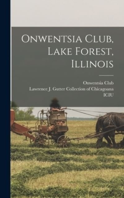 Cover for Ill. ) Onwentsia Club (Lake Forest · Onwentsia Club, Lake Forest, Illinois (Book) (2022)