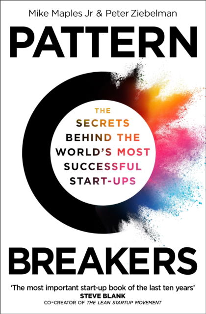 Pattern Breakers: The Secrets Behind the World's Most Successful Start-Ups - Mike Maples Jr - Books - Pan Macmillan - 9781035055098 - July 24, 2025