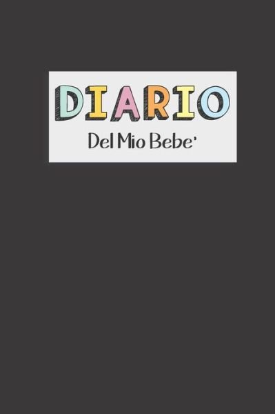 Cover for Dadamilla Design · Diario del Mio Bebe' (Paperback Book) (2019)
