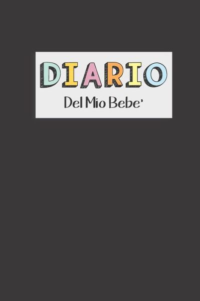 Cover for Dadamilla Design · Diario del Mio Bebe' (Paperback Bog) (2019)