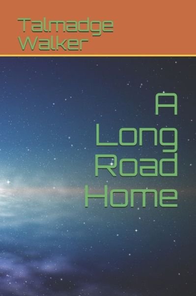 Cover for Talmadge Walker · A Long Road Home (Paperback Book) (2019)