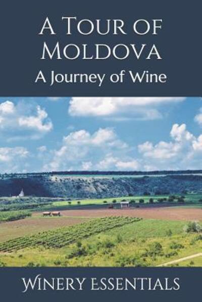 Cover for Winery Essentials · A Tour of Moldova (Paperback Book) (2019)