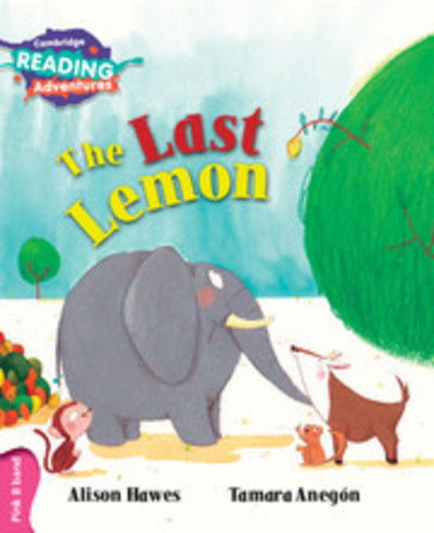 Cambridge Reading Adventures The Last Lemon Pink B Band - Cambridge Reading Adventures - Alison Hawes - Bøker - Cambridge University Press - 9781107549098 - 21. januar 2016