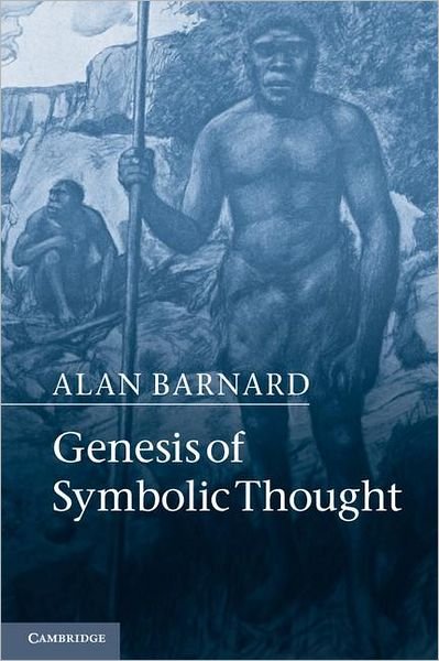 Genesis of Symbolic Thought - Barnard, Alan (University of Edinburgh) - Bøger - Cambridge University Press - 9781107651098 - 21. juni 2012
