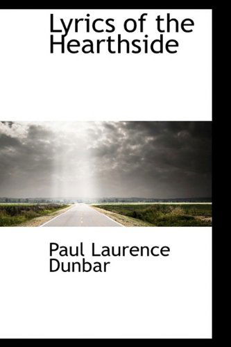 Cover for Paul Laurence Dunbar · Lyrics of the Hearthside (Paperback Book) (2009)