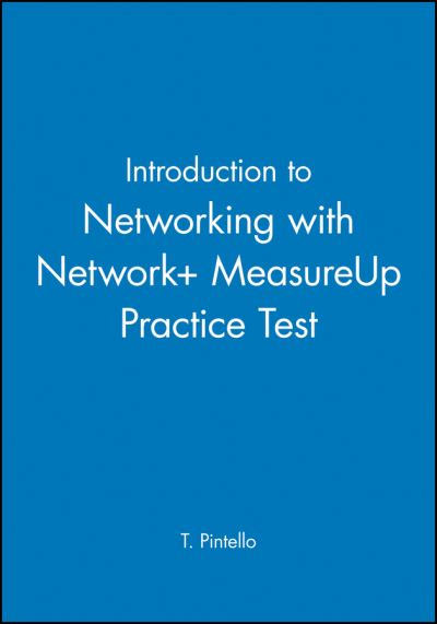 T. Pintello · Introduction to Networking with Network+ MeasureUp Practice Test (Paperback Book) (2024)