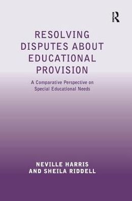 Cover for Neville Harris · Resolving Disputes about Educational Provision: A Comparative Perspective on Special Educational Needs (Paperback Book) (2016)