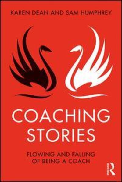 Cover for Karen Dean · Coaching Stories: Flowing and Falling of Being a Coach (Hardcover Book) (2019)
