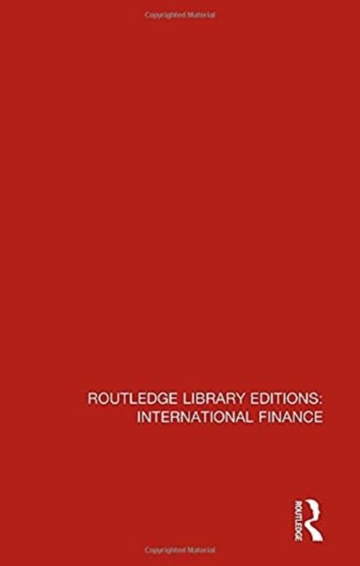 Cover for Various Authors · Routledge Library Editions: International Finance - Routledge Library Editions: International Finance (Buch) (2018)
