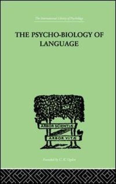 The Psycho-Biology Of Language: AN INTRODUCTION TO DYNAMIC PHILOLOGY - George Kingsley Zipf - Livres - Taylor & Francis Ltd - 9781138875098 - 2 décembre 2014