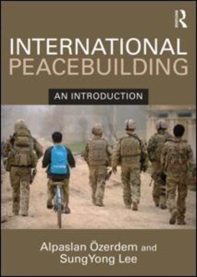 Cover for Ozerdem, Alpaslan (George Mason University, United Sates) · International Peacebuilding: An introduction (Taschenbuch) (2015)