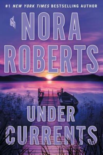 Cover for Nora Roberts · Under Currents: A Novel (Inbunden Bok) (2019)