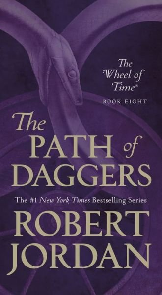 Cover for Robert Jordan · The Path of Daggers: Book Eight of 'The Wheel of Time' - Wheel of Time (Paperback Book) (2020)