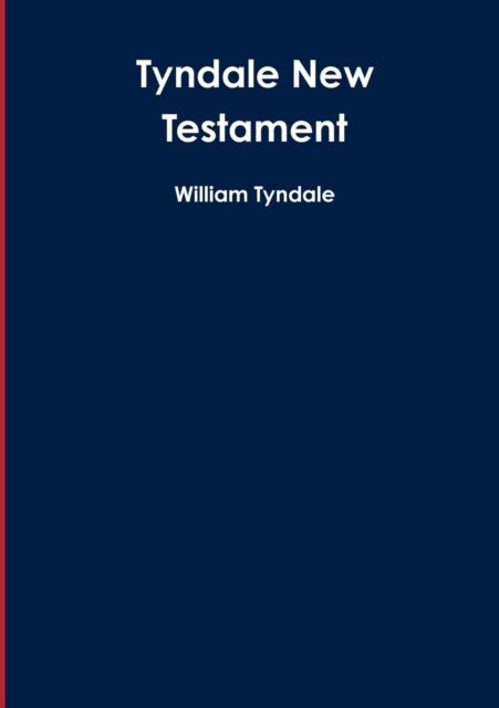 Cover for William Tyndale · Tyndale New Testament (Taschenbuch) (2013)