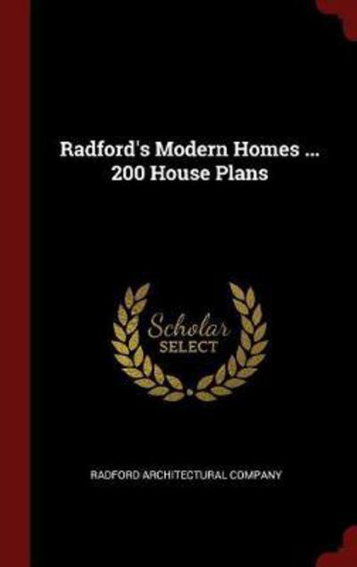 Cover for Radford Architectural Company · Radford's Modern Homes ... 200 House Plans (Hardcover Book) (2015)