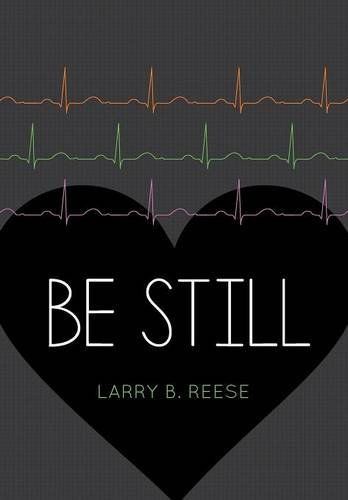 Cover for Larry Reese · Be Still (Hardcover Book) (2014)