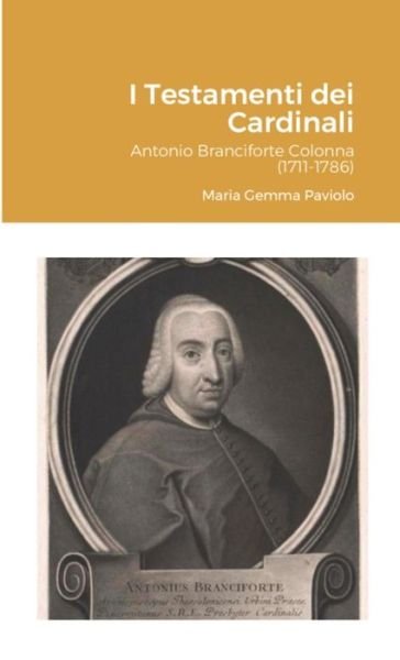 I Testamenti dei Cardinali - Maria Gemma Paviolo - Books - Lulu Press - 9781312833098 - September 17, 2021