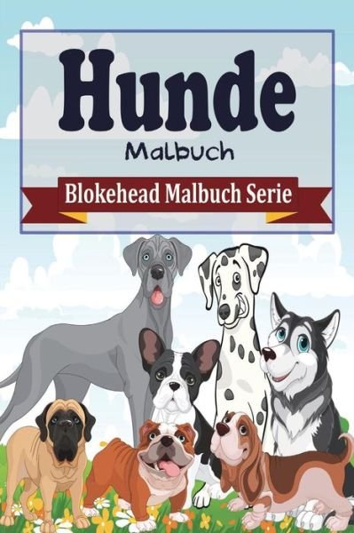 Cover for Die Blokehead · Hunde Malbuch (Pocketbok) (2015)