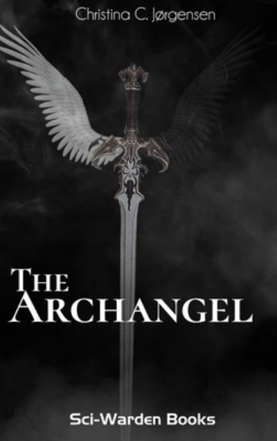 Cover for Christina C. Jørgensen · The Archangel (Hardcover Book) (2013)