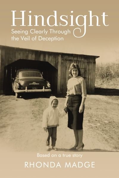 Cover for Rhonda Taylor Madge · Hindsight Seeing Clearly Through the Veil of Deception (Book) (2019)