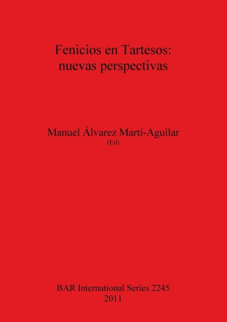 Cover for Manuel Alvarez Martí-Aguilar · Fenicios en Tartesos nuevas perspectivas (Book) (2011)