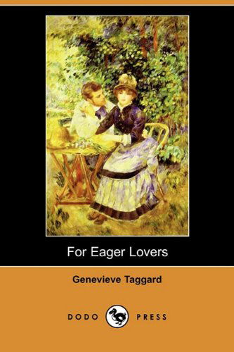 Cover for Genevieve Taggard · For Eager Lovers (Dodo Press) (Paperback Book) (2010)