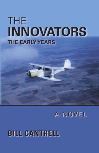 Cover for Bill Cantrell · The Innovators: the Early Years (Paperback Book) (2006)