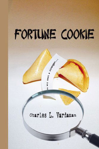 Cover for Charles L. Vardaman · Fortune Cookie (Paperback Book) (2006)
