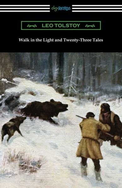 Cover for Lev Nikolaevi? Tolstoy · Walk in the Light and Twenty-Three Tales (Paperback Bog) (2020)