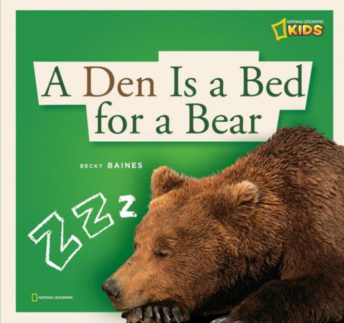 Cover for Becky Baines · A Den is a Bed for a Bear - Zig Zag S. (Hardcover Book) (2008)