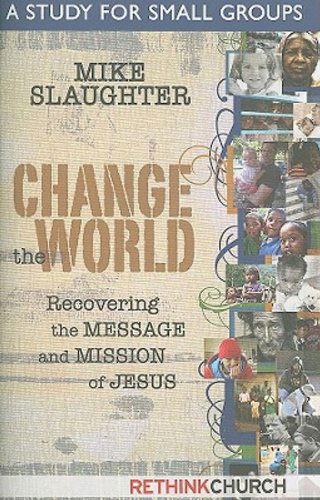 Cover for Mike Slaughter · Change the World: a Study for Small Groups (Paperback Book) (2011)