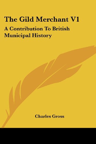 Cover for Charles Gross · The Gild Merchant V1: a Contribution to British Municipal History (Paperback Book) (2007)
