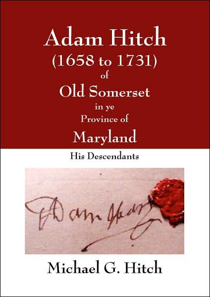 Cover for Michael Hitch · Adam Hitch of Old Somerset in ye Province of Maryland (Paperback Bog) (2007)