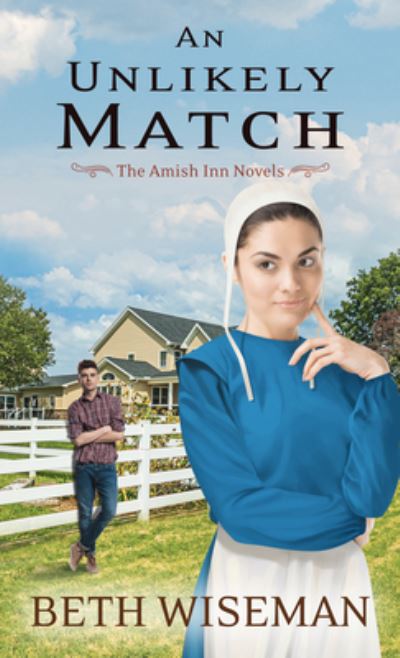 Cover for Beth Wiseman · An Unlikely Match (Hardcover Book) (2021)