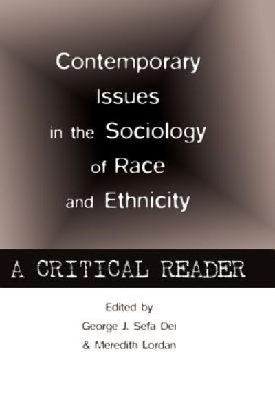 Cover for George J Sefa Dei · Contemporary Issues in the Sociology of Race and Ethnicity: A Critical Reader - Counterpoints (Paperback Book) [New edition] (2013)