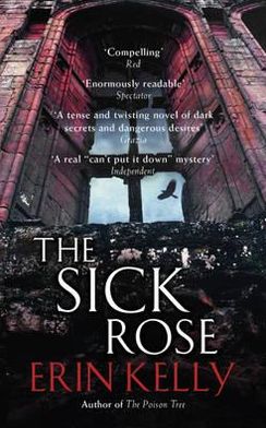 Cover for Erin Kelly · The Sick Rose (Paperback Book) (2012)