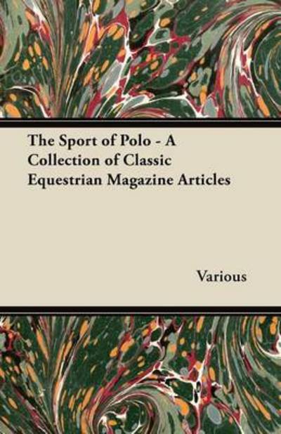 Cover for The Sport of Polo - a Collection of Classic Equestrian Magazine Articles (Paperback Book) (2012)