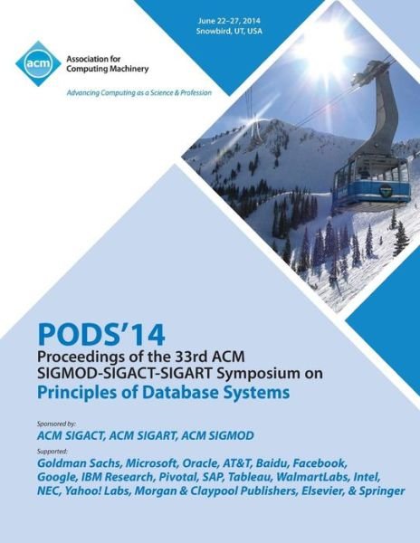 Cover for Pods 14 Conference Committee · Pods 14 Proceedings of 33rd ACM Sigmod Sigact Sigart Symposium on Principles of Database Systems (Paperback Book) (2014)