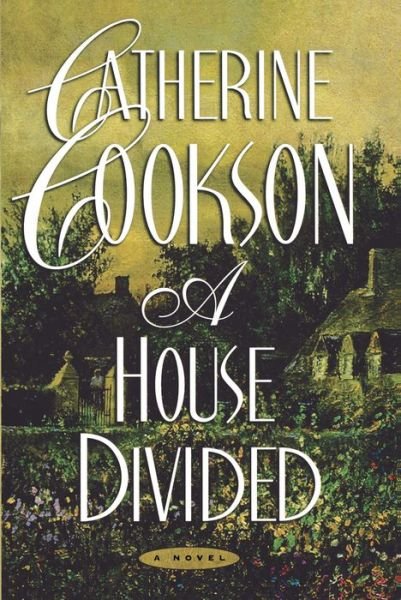 A House Divided - Catherine Cookson - Bøker - Simon & Schuster - 9781451660098 - 27. juni 2011