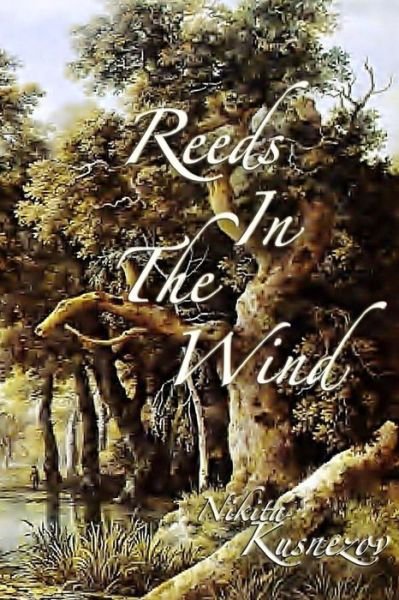 Nikita Kusnezov · Reeds in the Wind (Paperback Book) (2011)