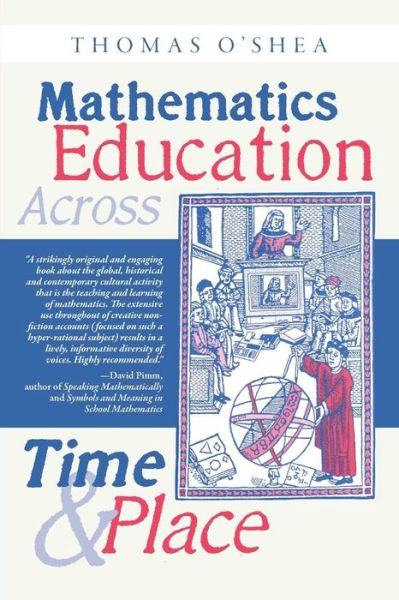 Cover for Thomas O'Shea · Mathematics Education Across Time and Place (Paperback Bog) (2016)