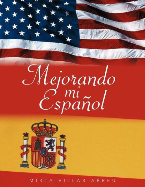 Cover for Mirta Villar Abreu · Mejorando Mi Espanol (Paperback Book) (2012)