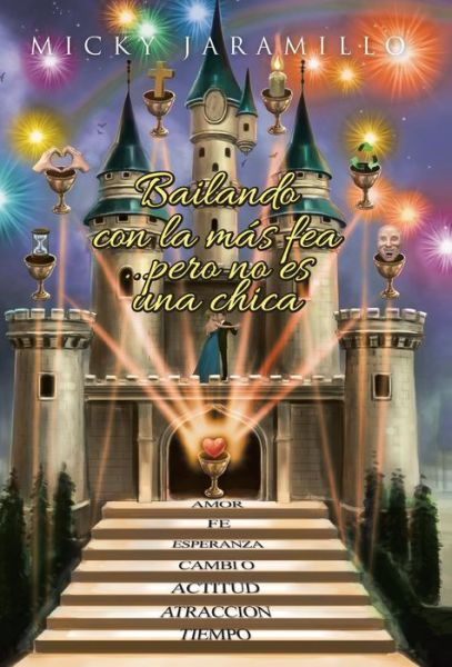 Cover for Micky Jaramillo · Bailando Con La Mas Fea Pero No Es Una Chica (Hardcover Book) [Spanish edition] (2014)