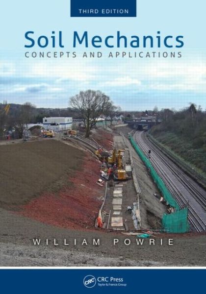 Cover for Powrie, William (University of Southampton, United Kingdom) · Soil Mechanics: Concepts and Applications, Third Edition (Paperback Book) (2013)