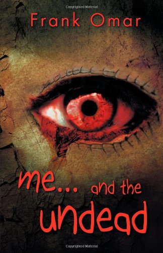 Cover for Frank Omar · Me . . . and the Undead (Paperback Book) (2011)