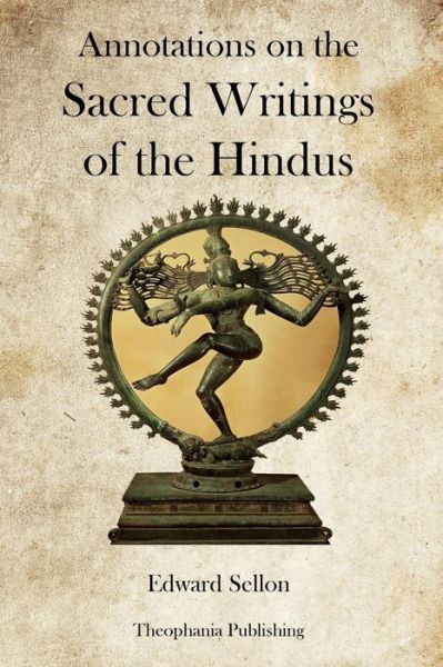 Cover for Edward Sellon · Annotations on the Sacred Writings of the Hindus (Pocketbok) (2012)