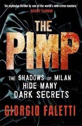 The Pimp - Giorgio Faletti - Books - Little, Brown Book Group - 9781472108098 - July 18, 2013
