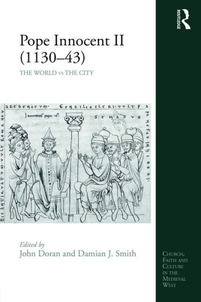 Cover for John Doran · Pope Innocent II (1130-43): The World vs the City - Church, Faith and Culture in the Medieval West (Gebundenes Buch) (2016)