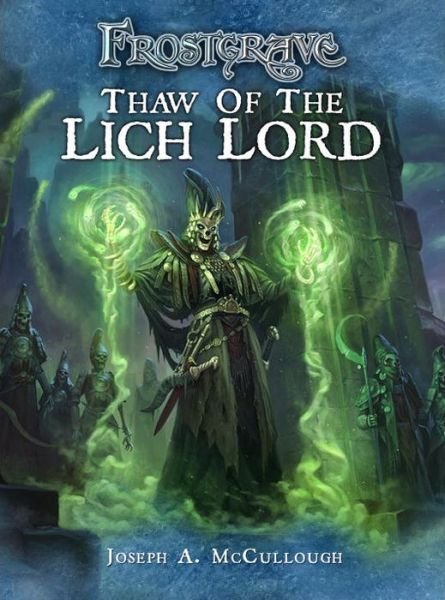 Cover for McCullough, Joseph A. (Author) · Frostgrave: Thaw of the Lich Lord - Frostgrave (Pocketbok) (2015)